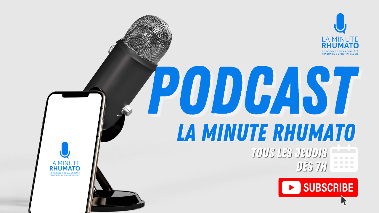 La Minute Rhumato : le podcast à destination des rhumatologues