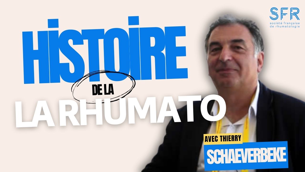 Histoire de la SFR et de la rhumatologie Histoire de la SFR et de la rhumatologie